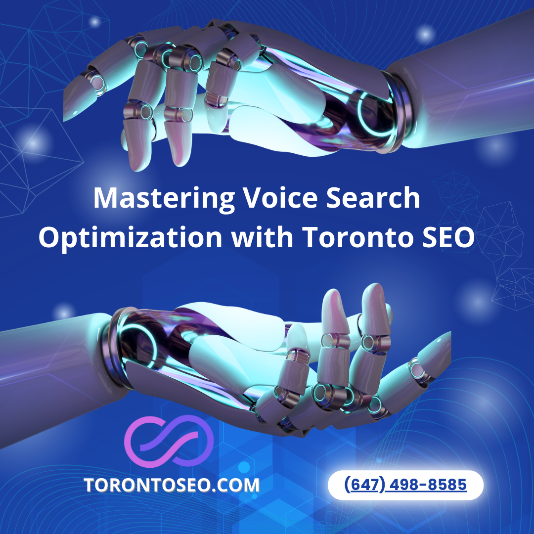 Mastering voice search optimization with toronto seo
