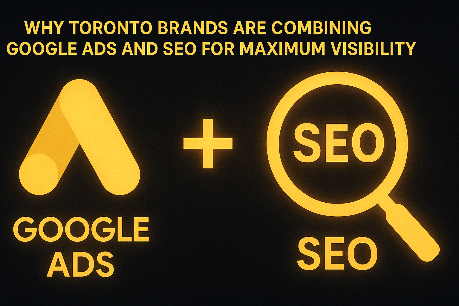 SEO Plus Google Ads Strategy Toronto