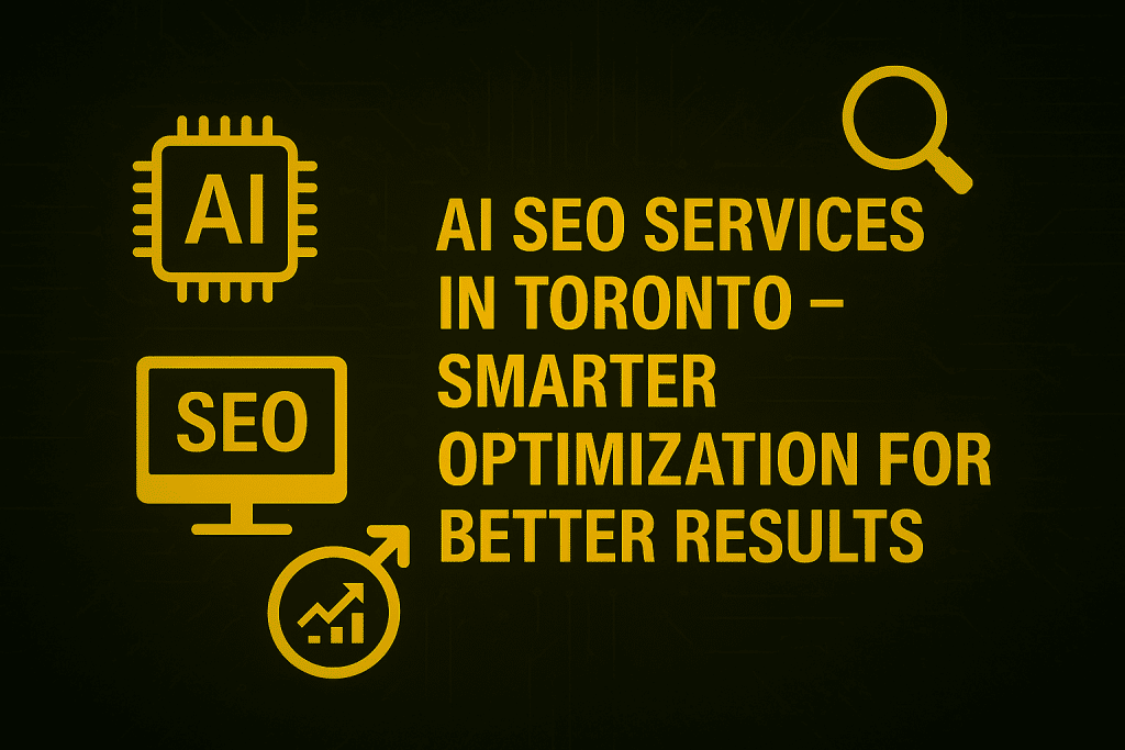 Smarter SEO Solutions with AI for Toronto Businesses