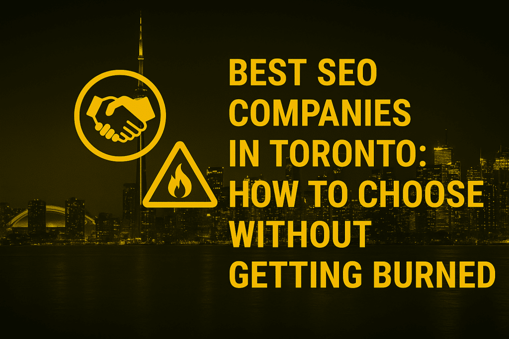 Best SEO Companies in Toronto – Choose Wisely