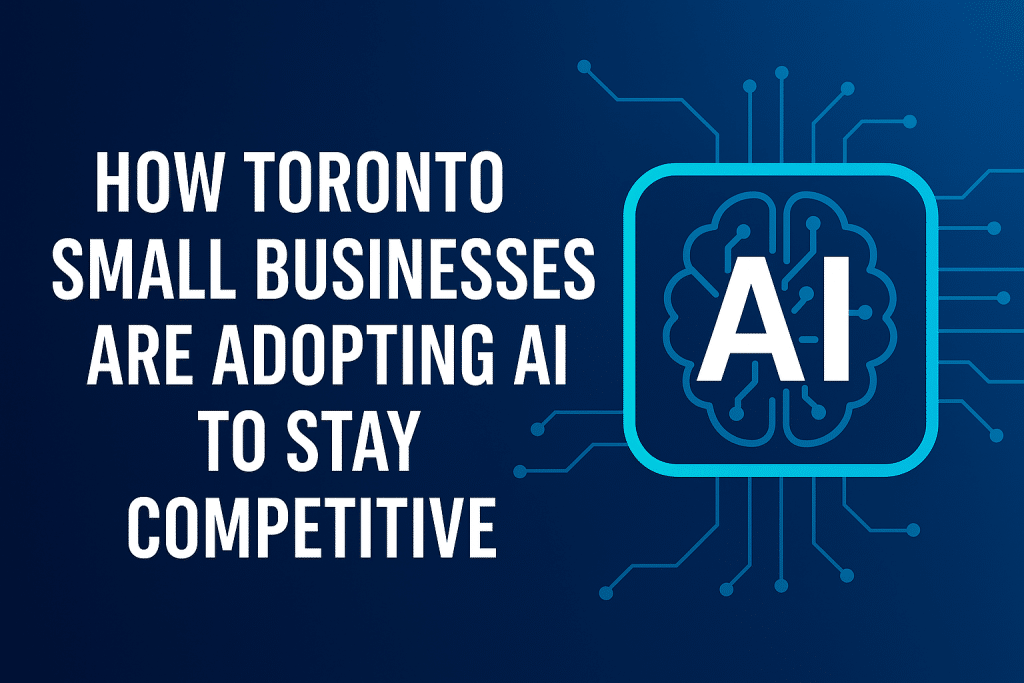 How toronto small businesses are adopting to stay competitive
