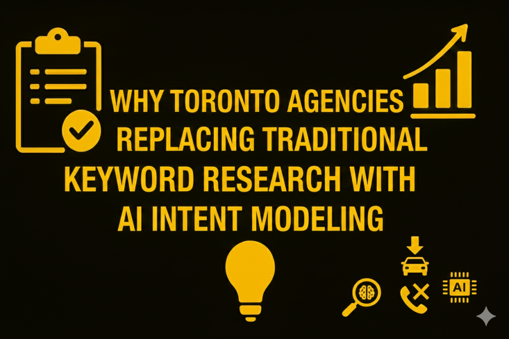 Toronto Agencies Are Replacing Traditional Keyword Research