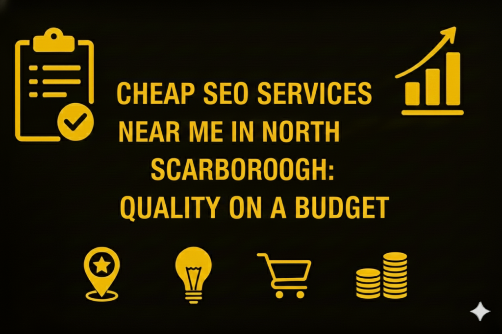 Cheap SEO Services Near Me in Scarborough