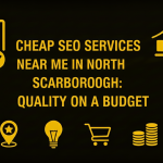 Cheap SEO Services Near Me in Scarborough