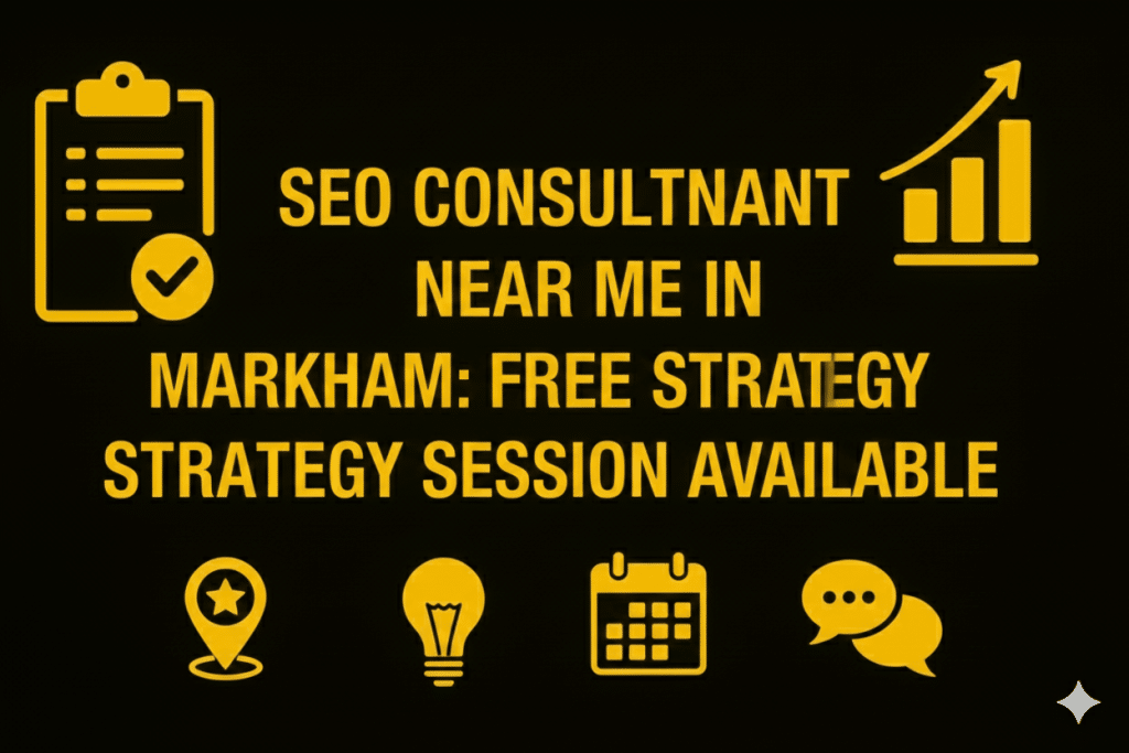 SEO Consultant Near Me in Markham